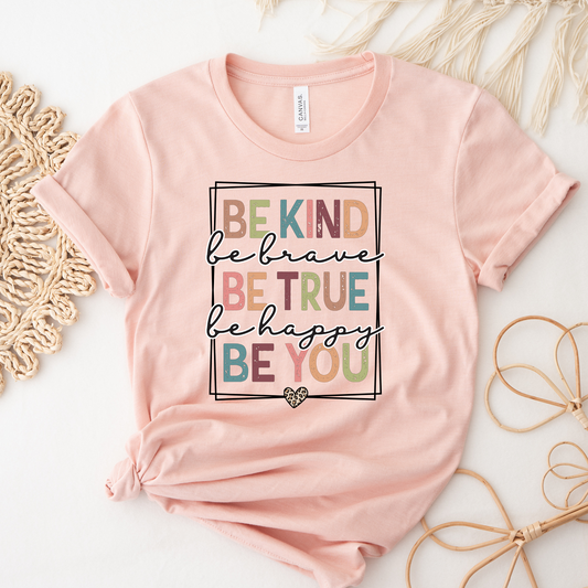 Be Kind Be True Be You Graphic Tee