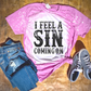 A Sin Coming On Bleached Tee