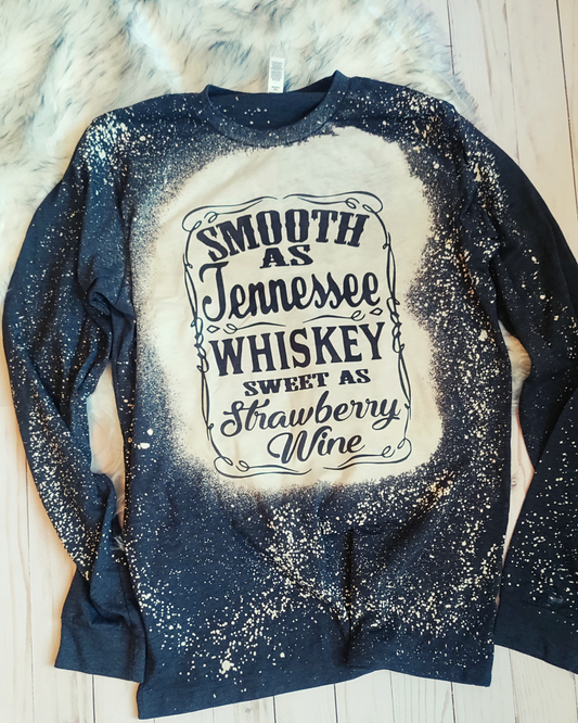 Smooth As Tennessee Whiskey Bleached Long Sleeve